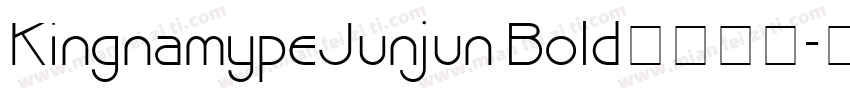 KingnamypeJunjun Bold字体下载字体转换